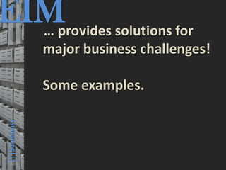 EIM solutions for
  … provides
                                         © PROJECT CONSULT Unternehmensberatung Dr. Ulrich Kampffmeyer GmbH 2011   / Autorenrecht: <Vorname Nachname> Mrz-13 / Quelle: PROJECT CONSULT 3




                                      major business challenges!

                                      Some examples.
      |||Solutions|




Elektronische Archivierung und elektronisches Records Management                                          Dr. Ulrich Kampffmeyer                                                 VSA Jahresversammlung 2012   32
 