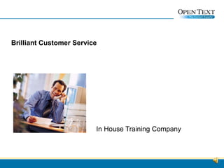 Brilliant Customer Service In House Training Company 