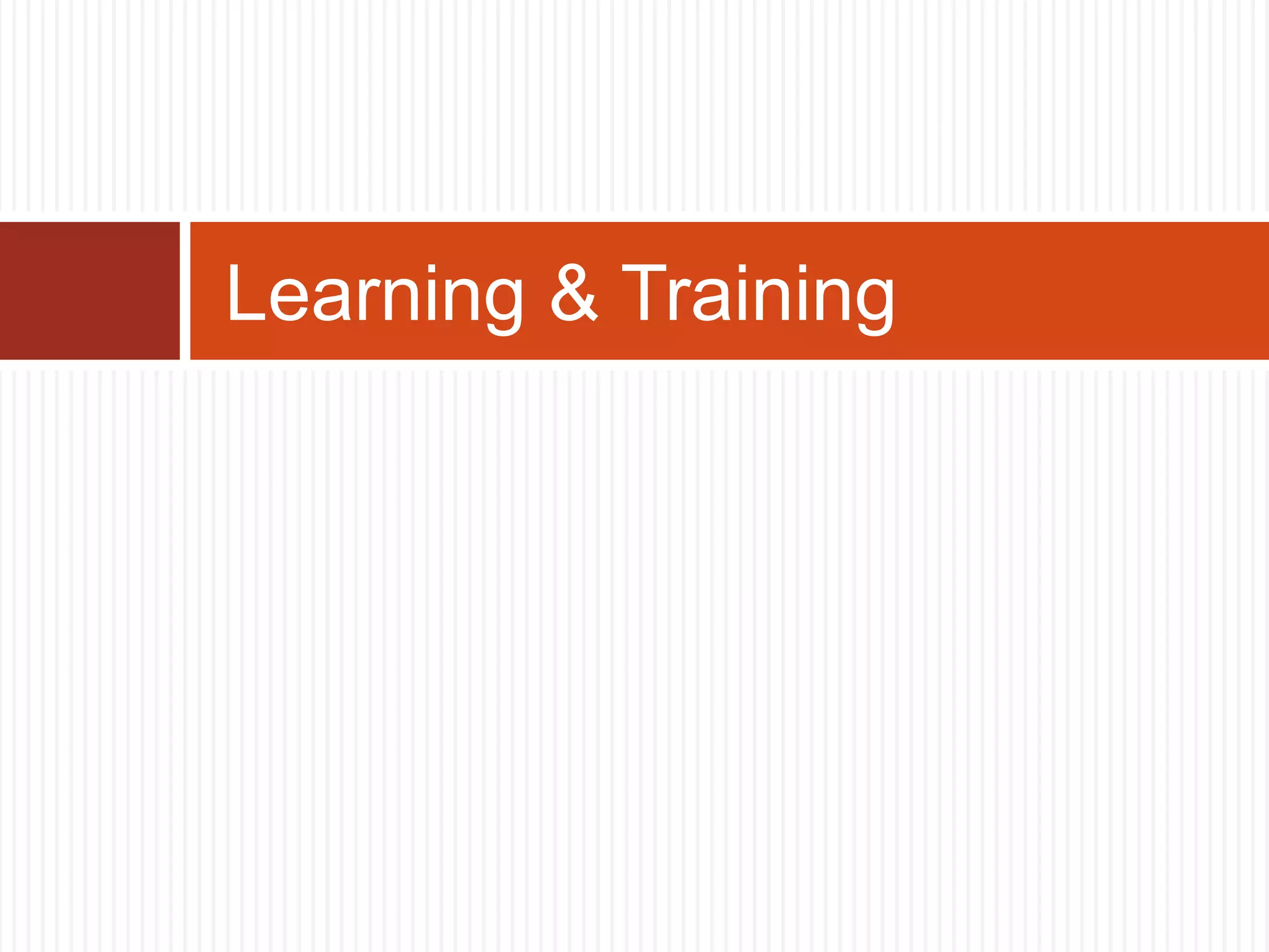 Learning & Training
 