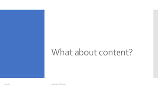 What about content?
7/12/18 copyright AIIM.org
 