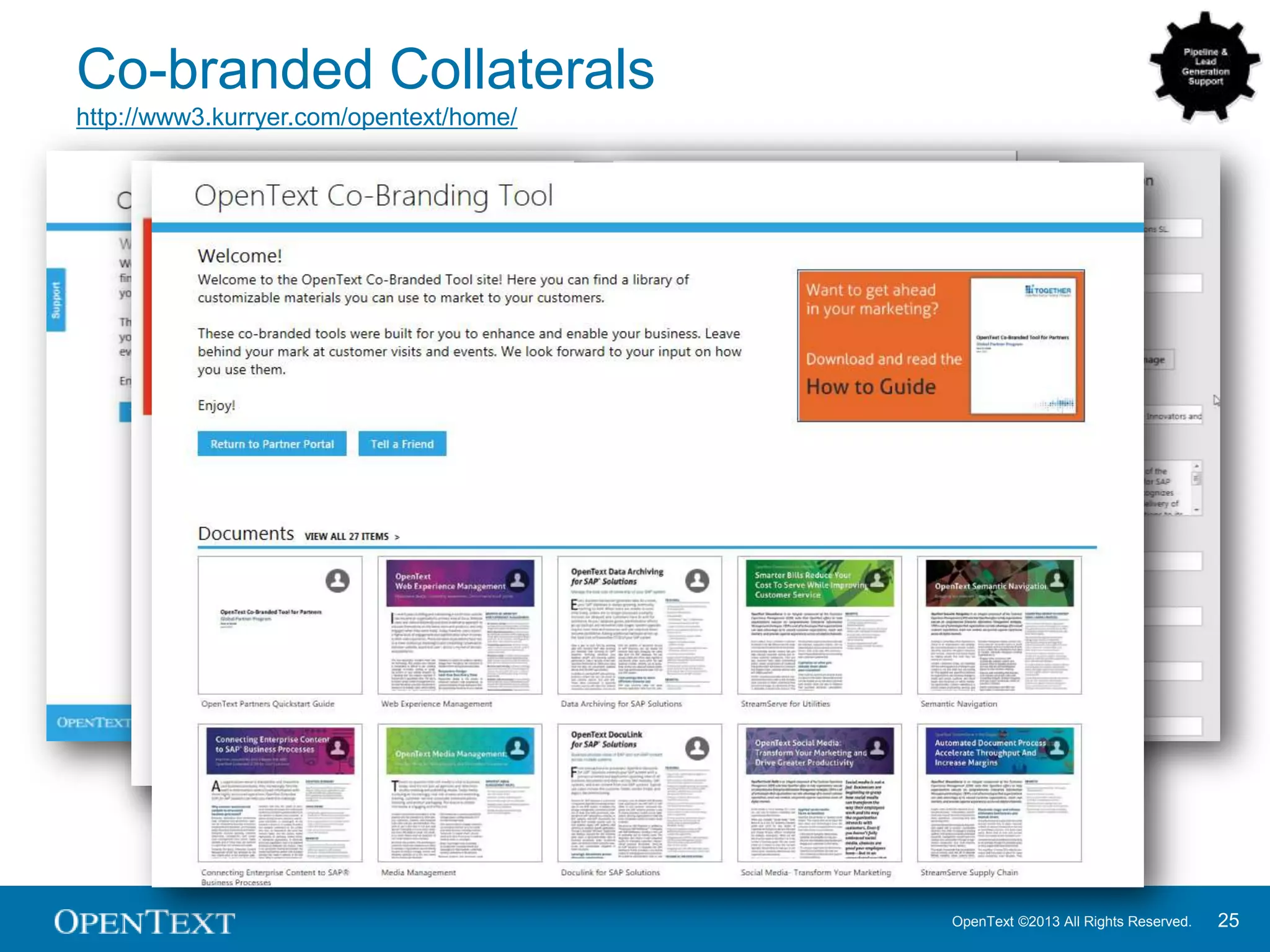 OpenText ©2013 All Rights Reserved. 25
Co-branded Collaterals
http://www3.kurryer.com/opentext/home/
 