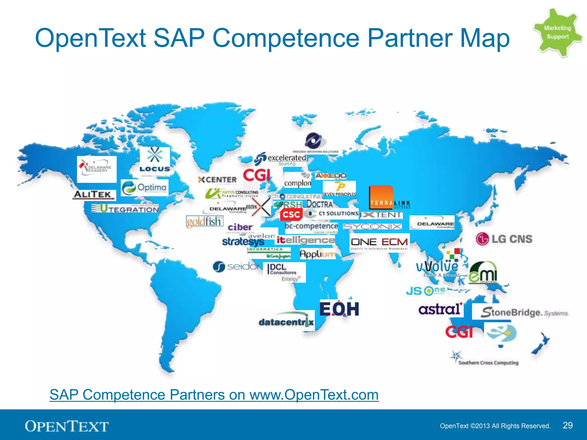 OpenText ©2013 All Rights Reserved. 29
OpenText SAP Competence Partner Map
SAP Competence Partners on www.OpenText.com
 