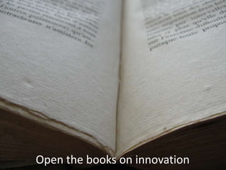 Open the books on innovation<br />