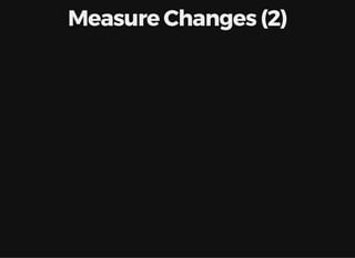 Measure Changes (2)
 