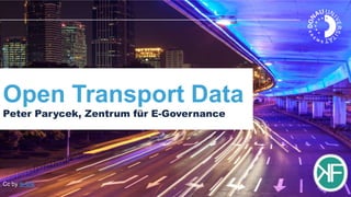 Open Transport Data
Peter Parycek, Zentrum für E-Governance

Cc by tk-link

Dr. Peter Parycek
Donau-Universität Krems

 