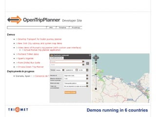 Demos running in 6 countries
 