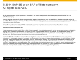 © 2014 SAP SE or an SAP affiliate company. All rights reserved. 42Public
 