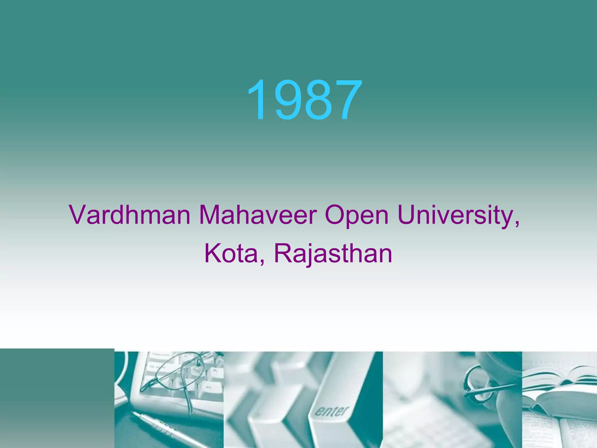 1987 Vardhman Mahaveer Open University, Kota, Rajasthan