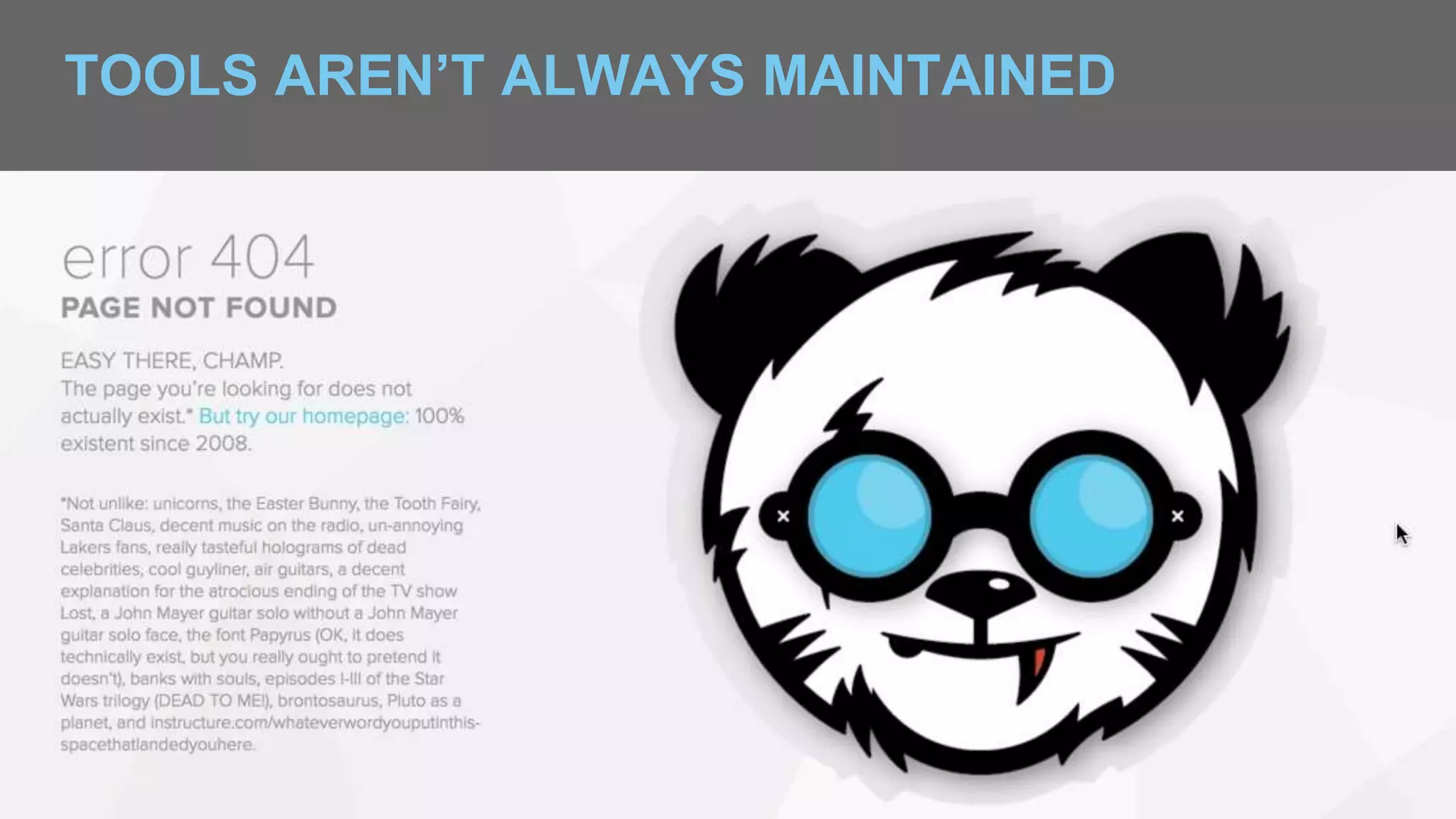 TOOLS AREN’T ALWAYS MAINTAINED
 