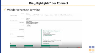 Die	„Highlights“	der	Connect	
ü  Wiederkehrende	Termine	
 