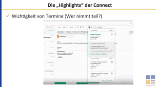 Die	„Highlights“	der	Connect	
ü  Wich`gkeit	von	Termine	(Wer	nimmt	teil?)	
 