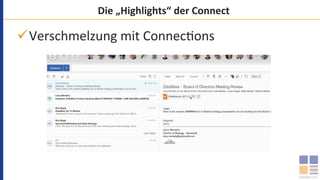 Die	„Highlights“	der	Connect	
ü Verschmelzung	mit	Connec`ons	
 