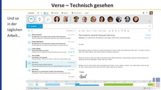 Verse	–	Technisch	gesehen	
Und	so	
in	der	
täglichen	
Arbeit...	
 