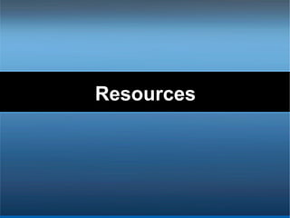 Resources
 