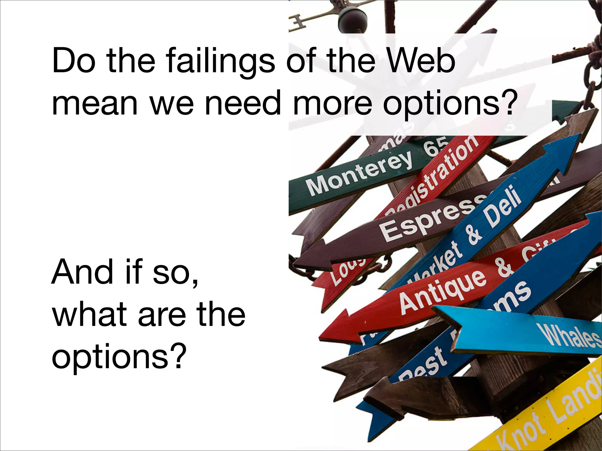 Is the Open Web the Platform for Tomorrow