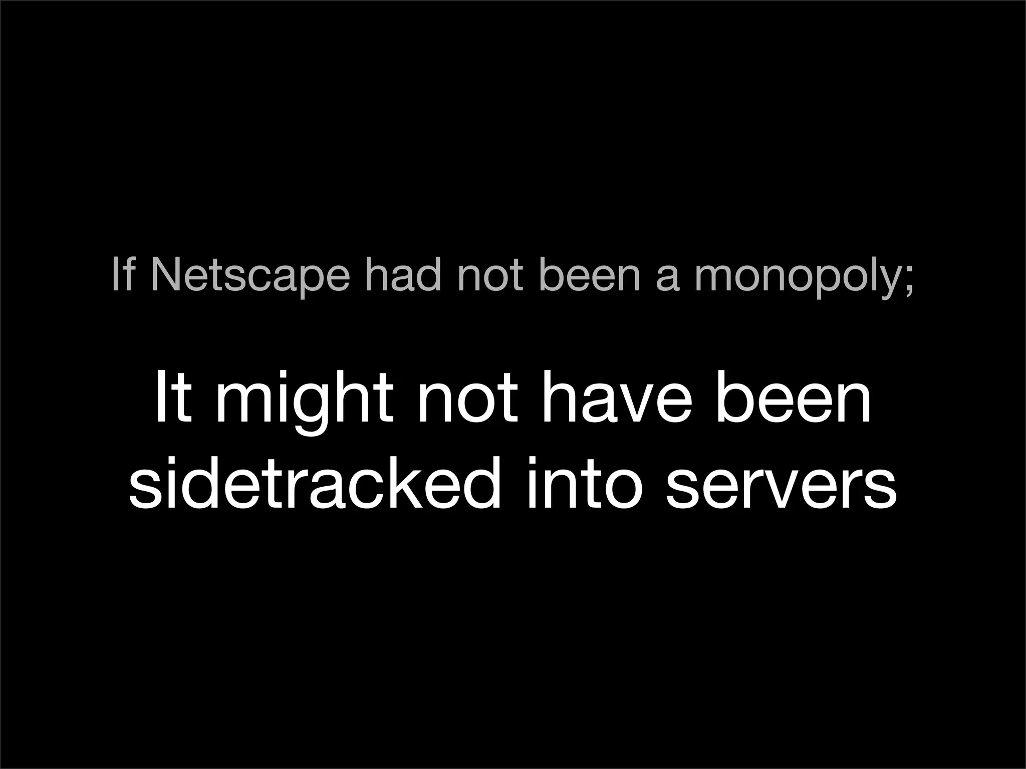 Is the Open Web the Platform for Tomorrow