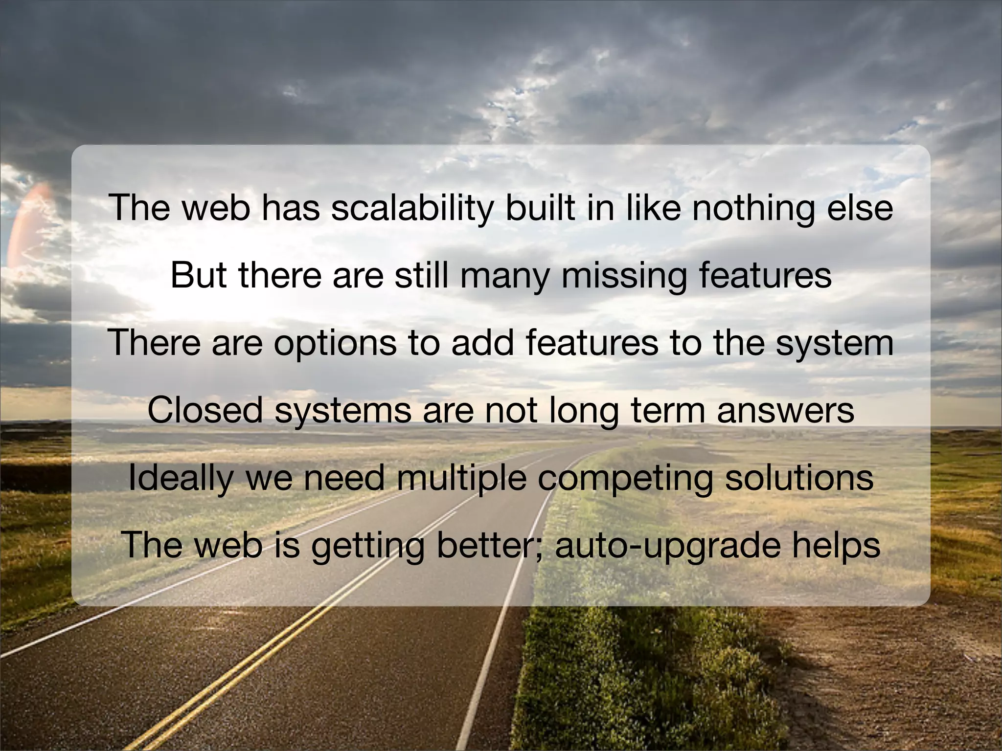 Is the Open Web the Platform for Tomorrow