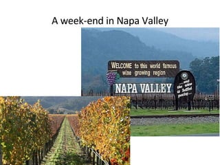 A week-end in Napa Valley 
