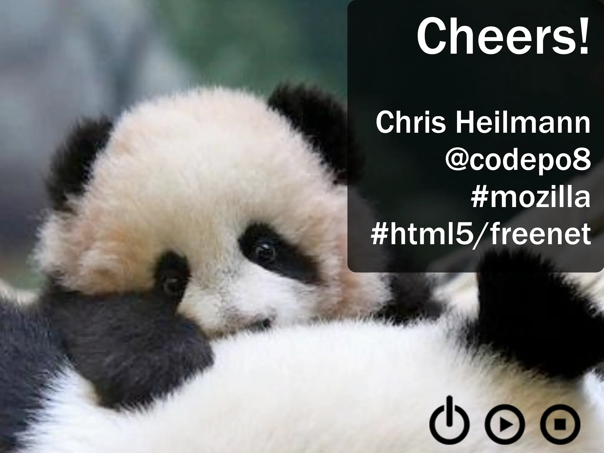 Cheers!
Chris Heilmann
     @codepo8
       #mozilla
#html5/freenet
 