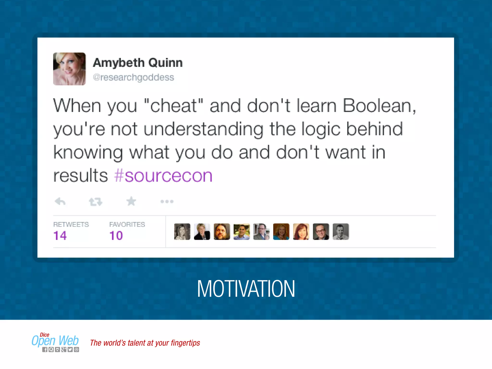 MOTIVATION
The world’s talent at your ﬁngertips
 