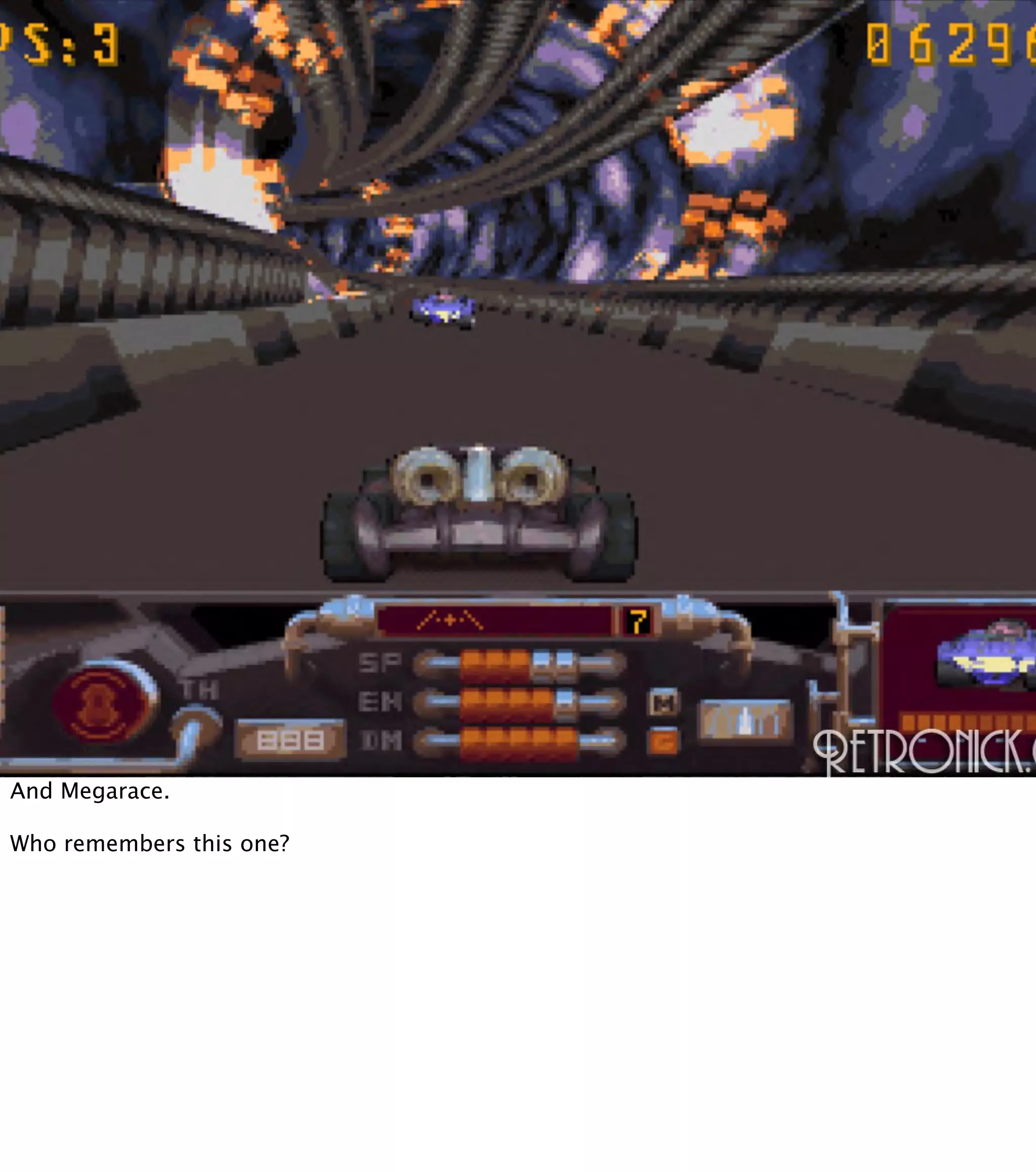 And Megarace. Who remembers this one? 