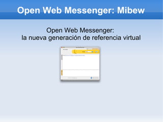 Open Web Messenger: Mibew ,[object Object]