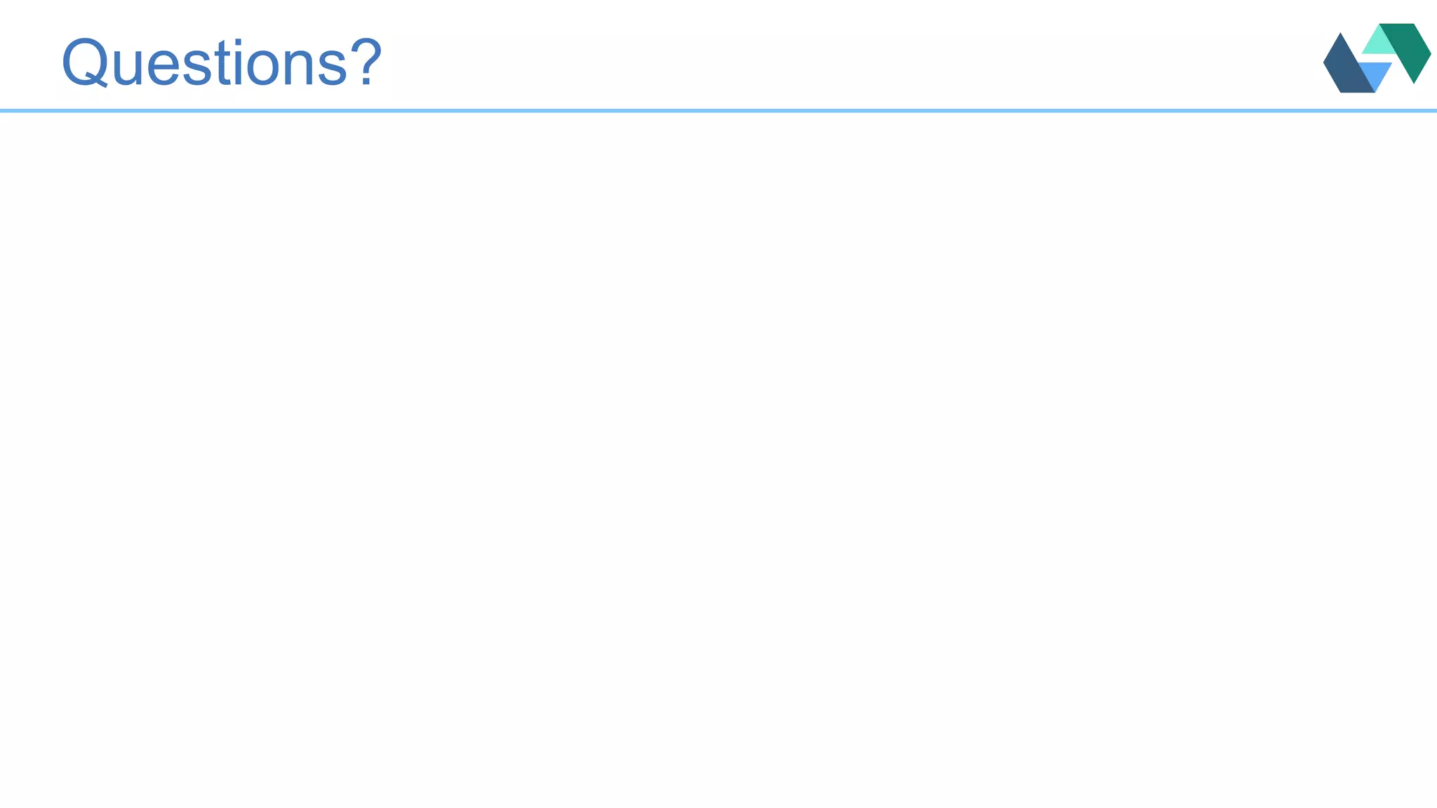 Questions?
 