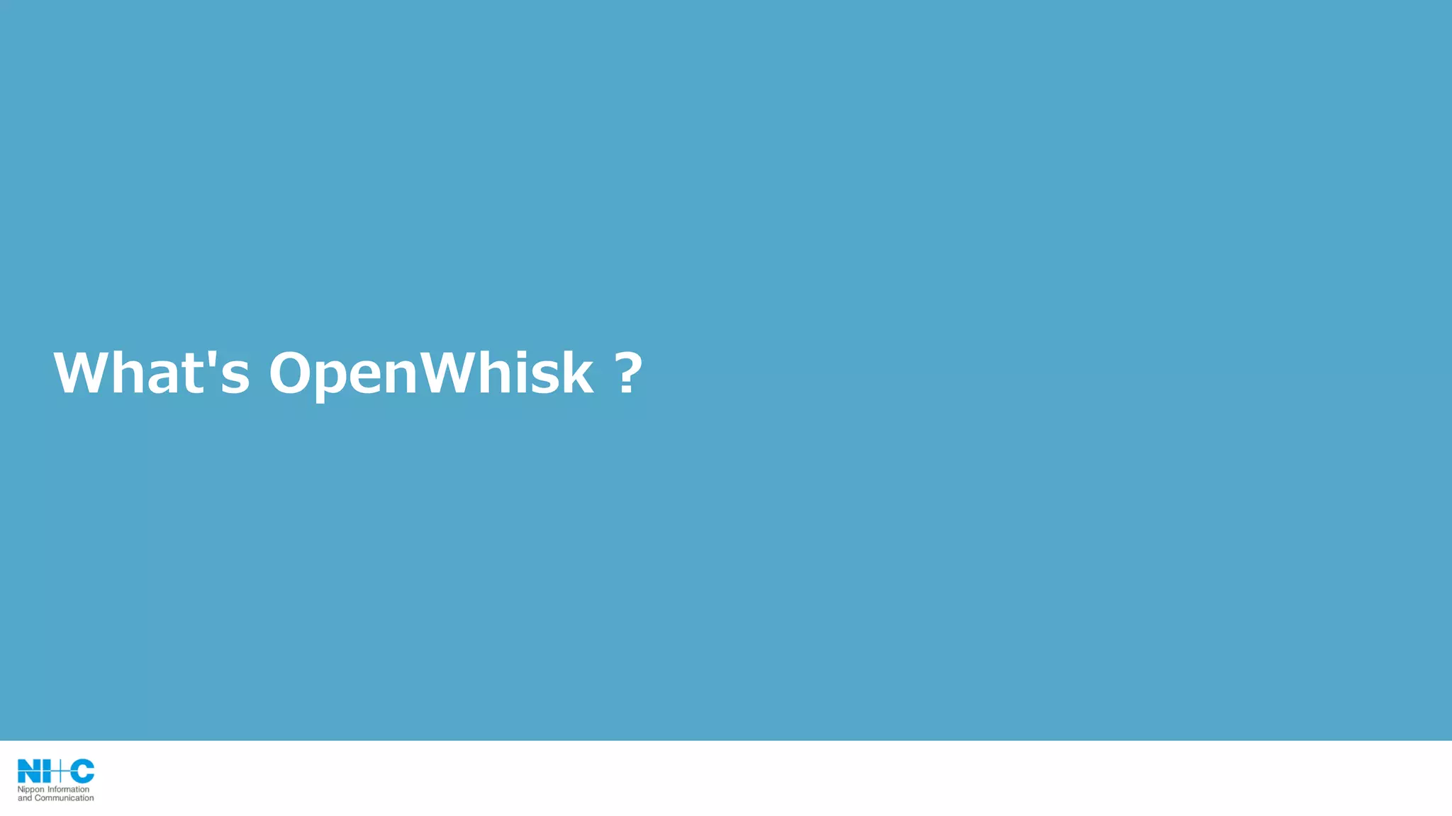 What's OpenWhisk ?
 