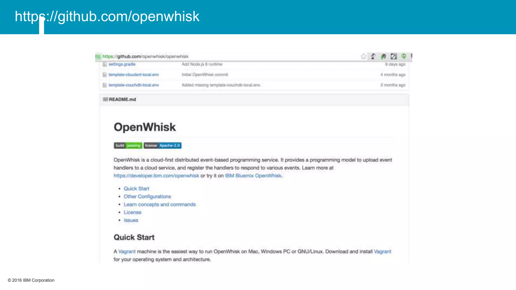 © 2016 IBM Corporation© 2016 IBM Corporation
https://github.com/openwhisk
 