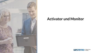 Activator und Monitor
 