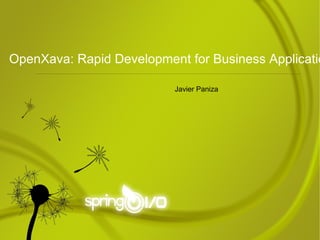 Javier Paniza OpenXava: Rapid Development for Business Applications 