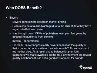 Who DOES Benefit?

• Buyers
  – Buyers benefit more based on market pricing
  – Sellers can be at a disadvantage due to th...