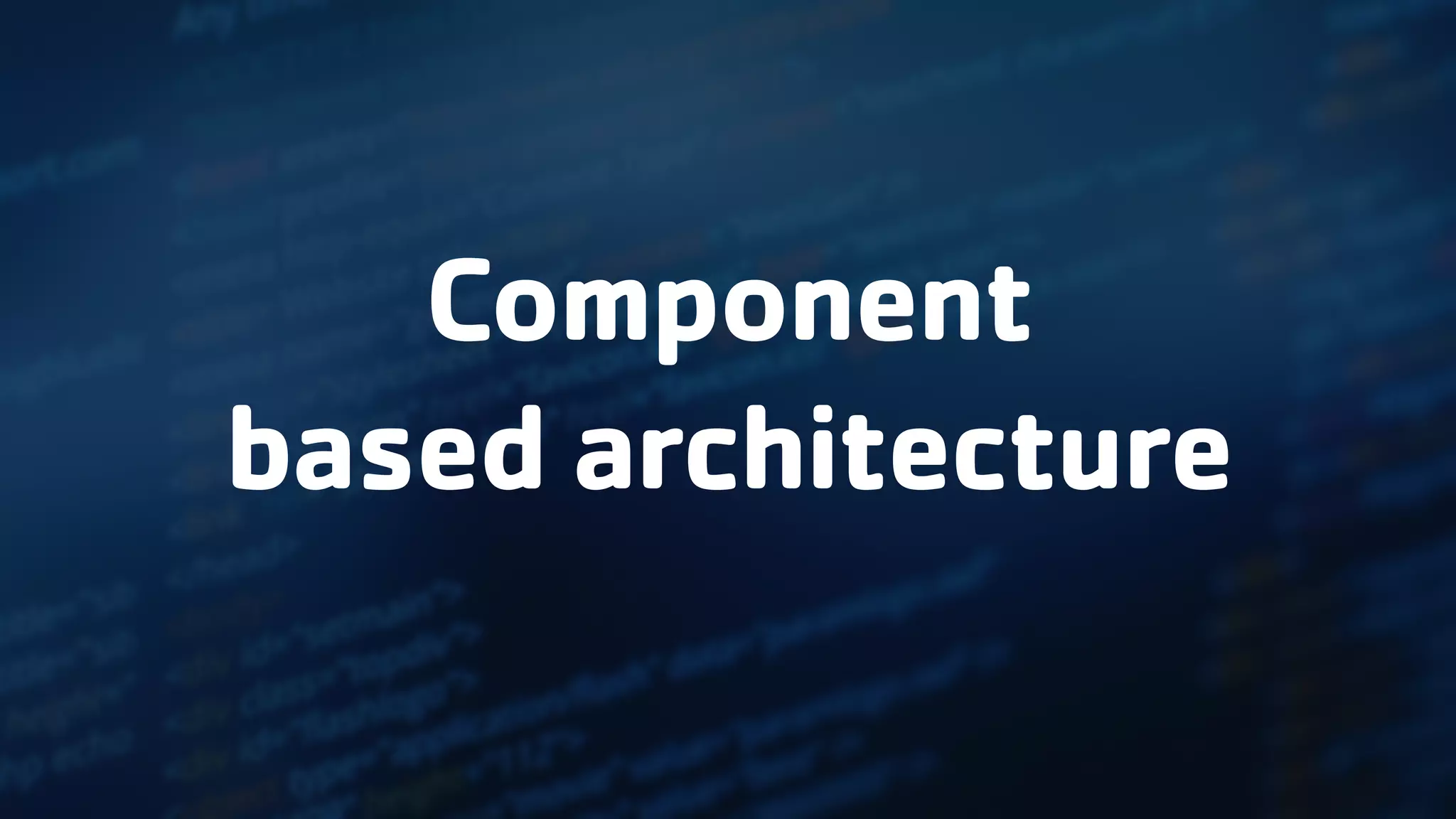 Component   based architecture 