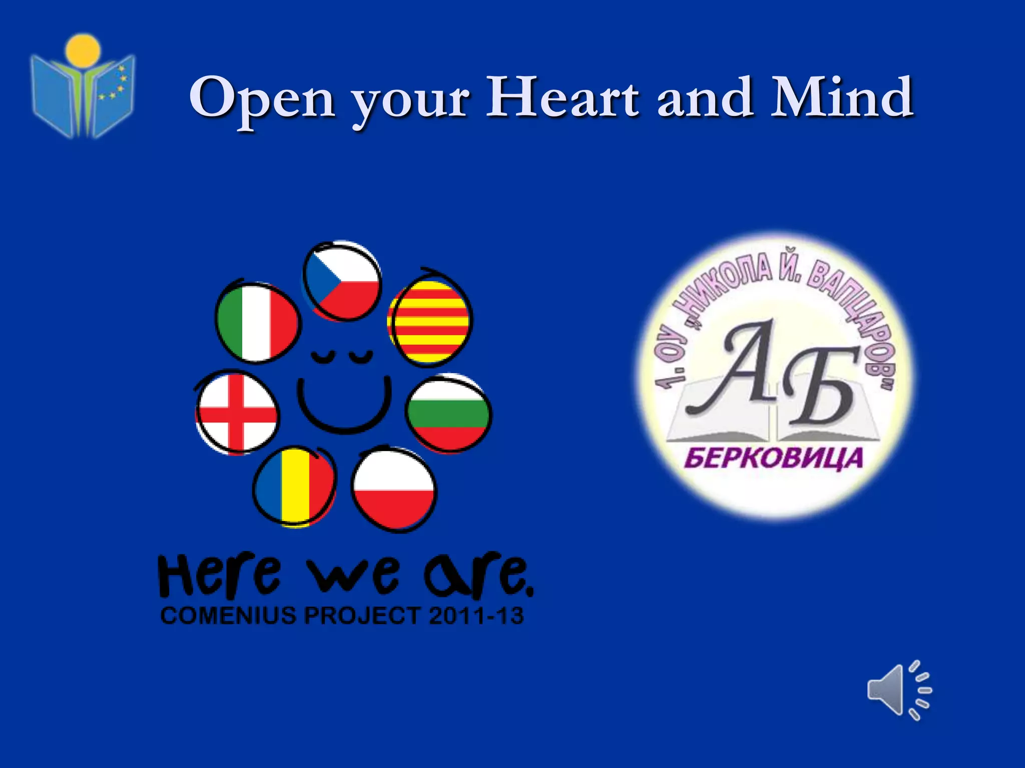 Open your Heart and Mind
 