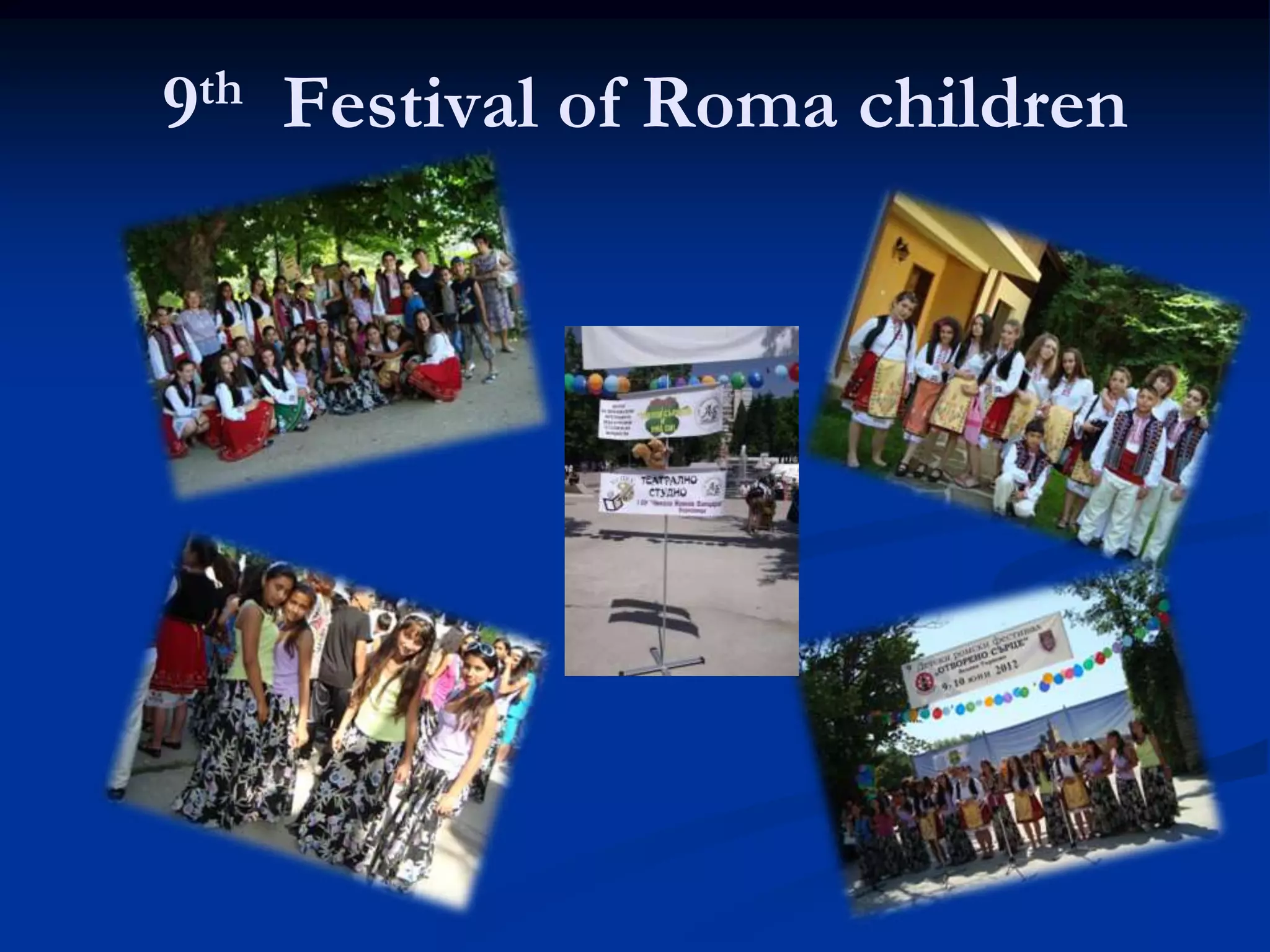 9th   Festival of Roma children
 