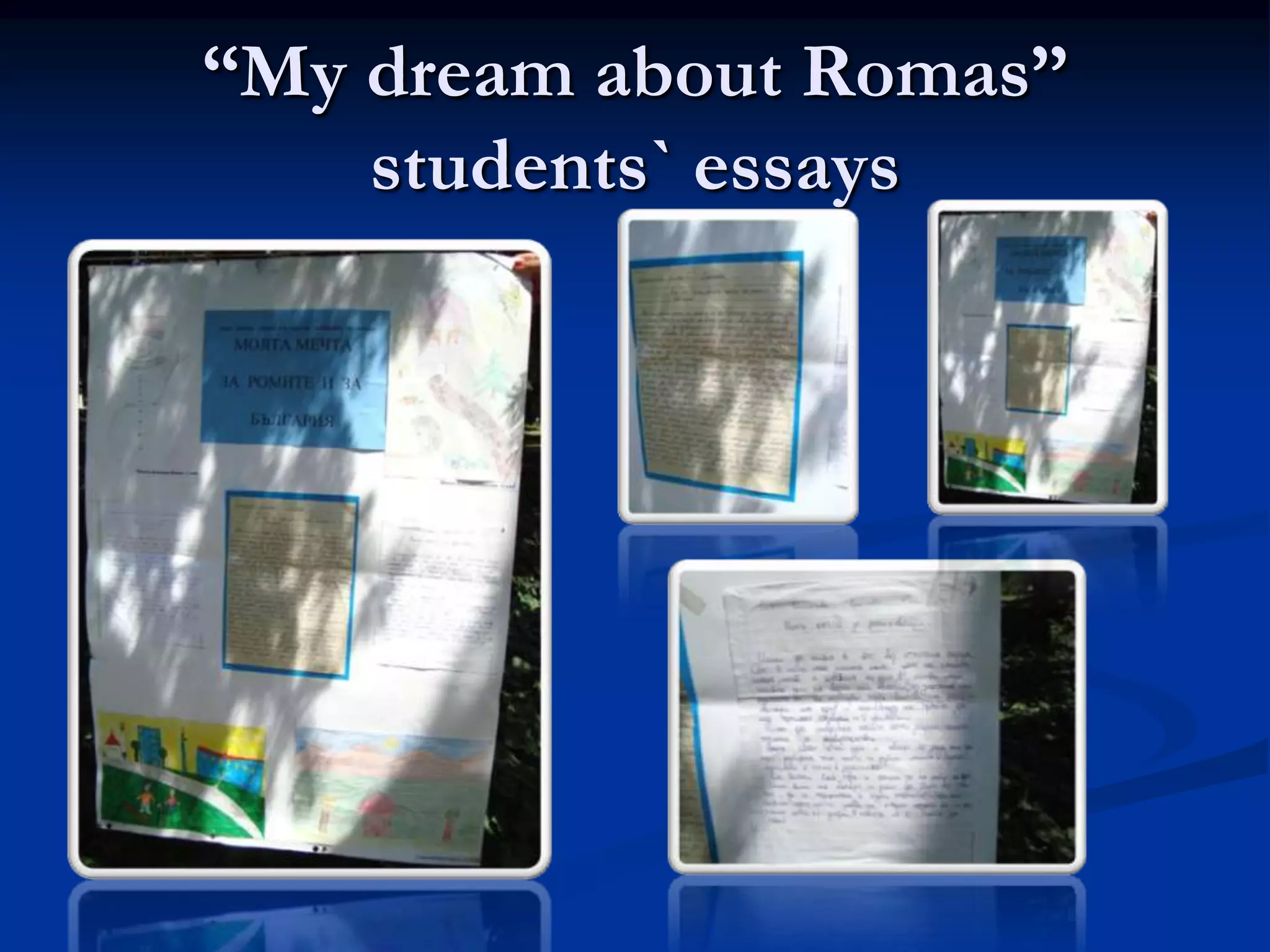 “My dream about Romas”
    students` essays
 