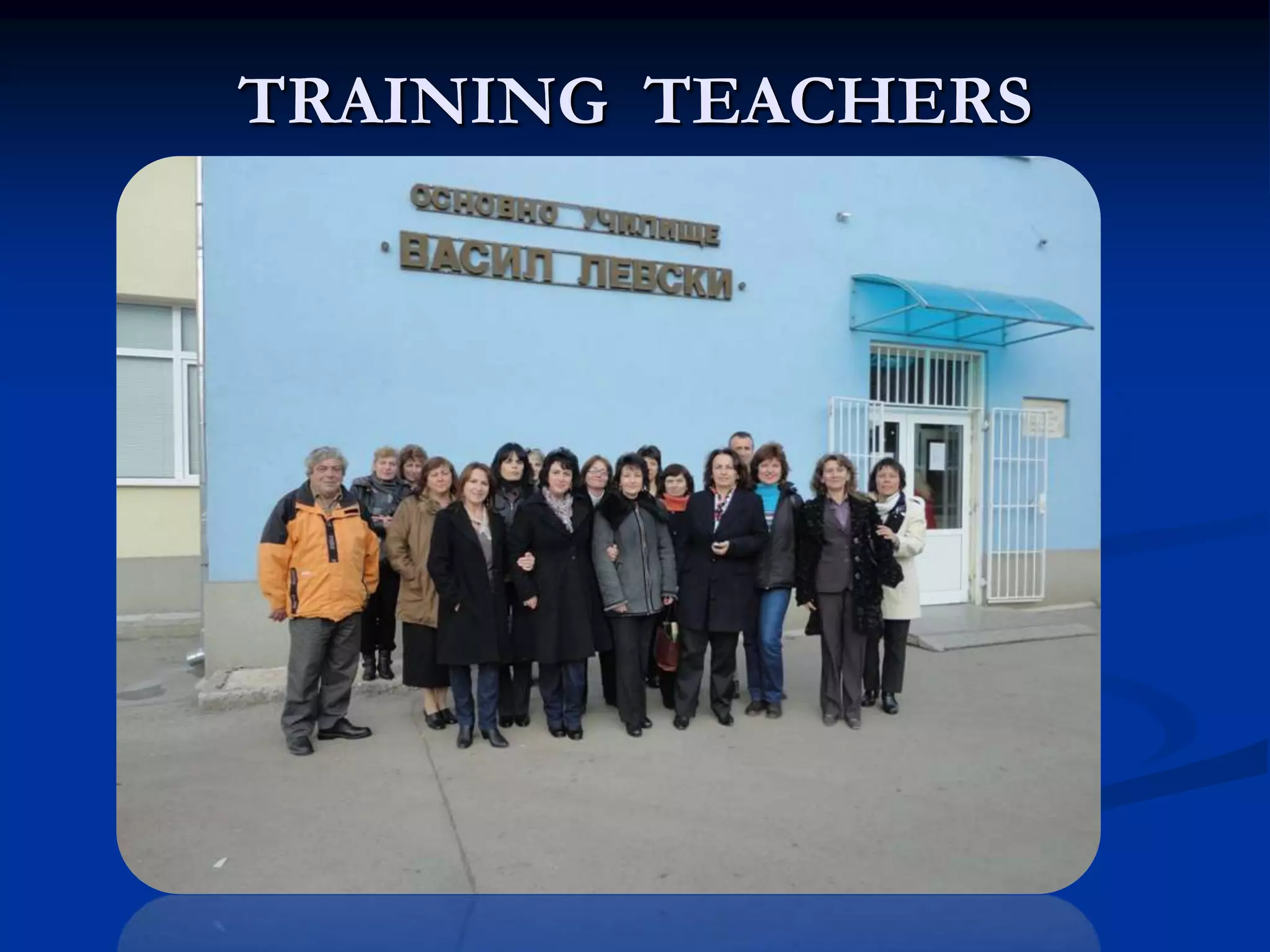 TRAINING TEACHERS
 