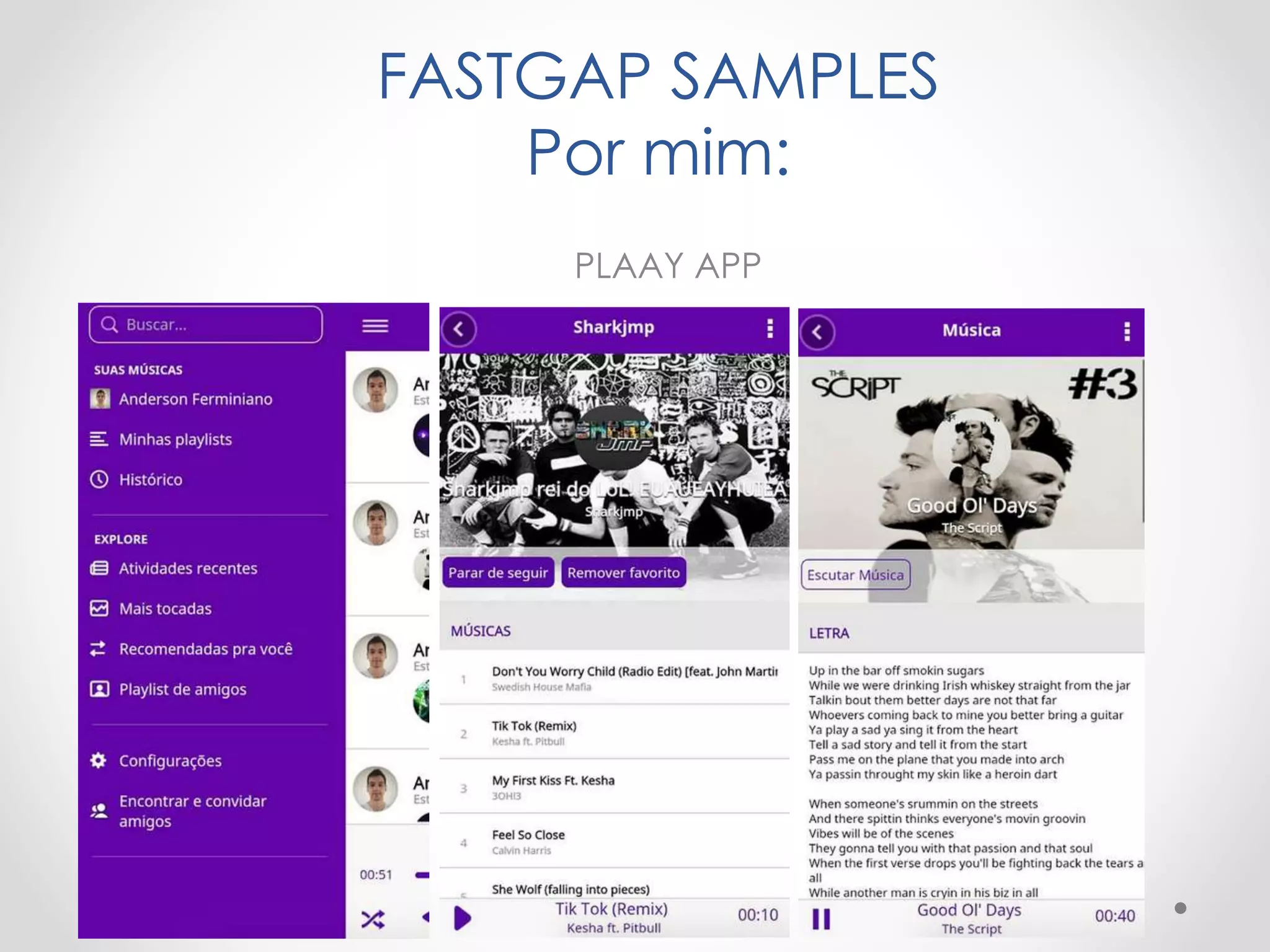 FASTGAP SAMPLES
Por mim:
PLAAY APP
