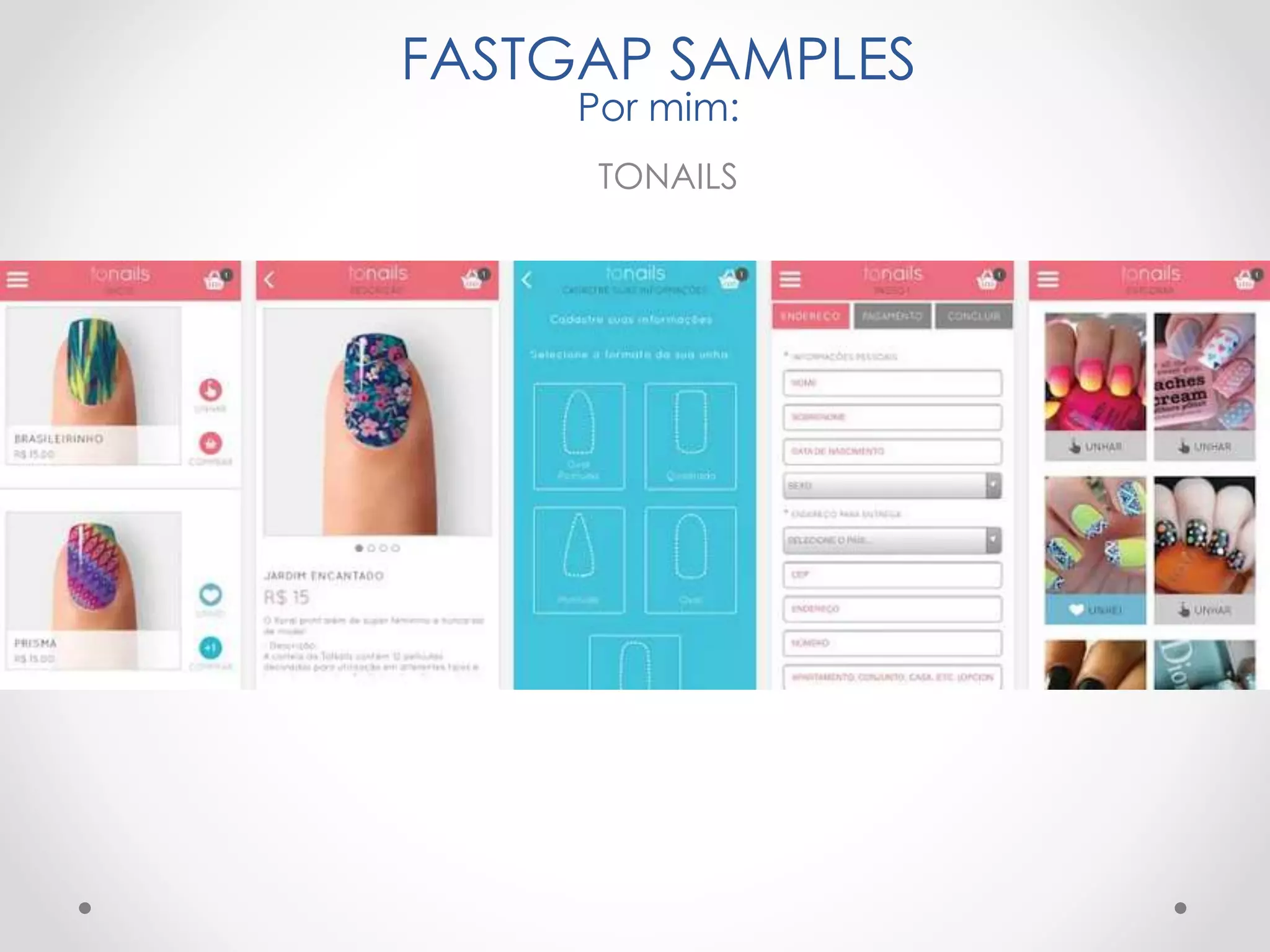 FASTGAP SAMPLES
Por mim:
TONAILS