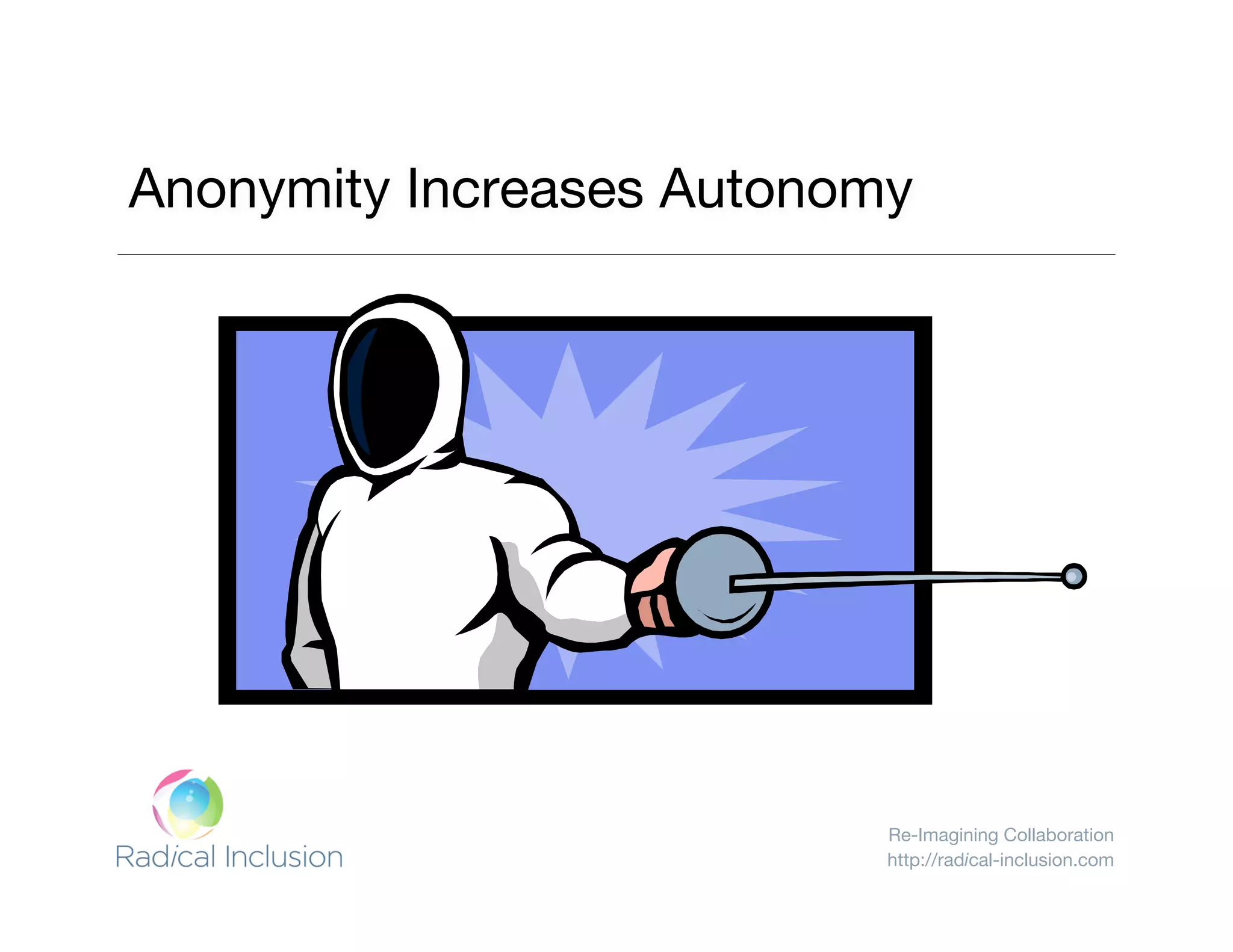 Re-Imagining Collaboration
http://radical-inclusion.com
 