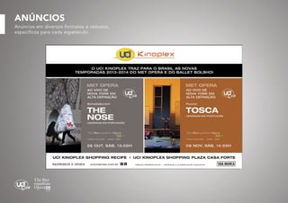 ANÚNCIOS
Anúncios em diversos formatos e veículos,
específicos para cada espetáculo

 
