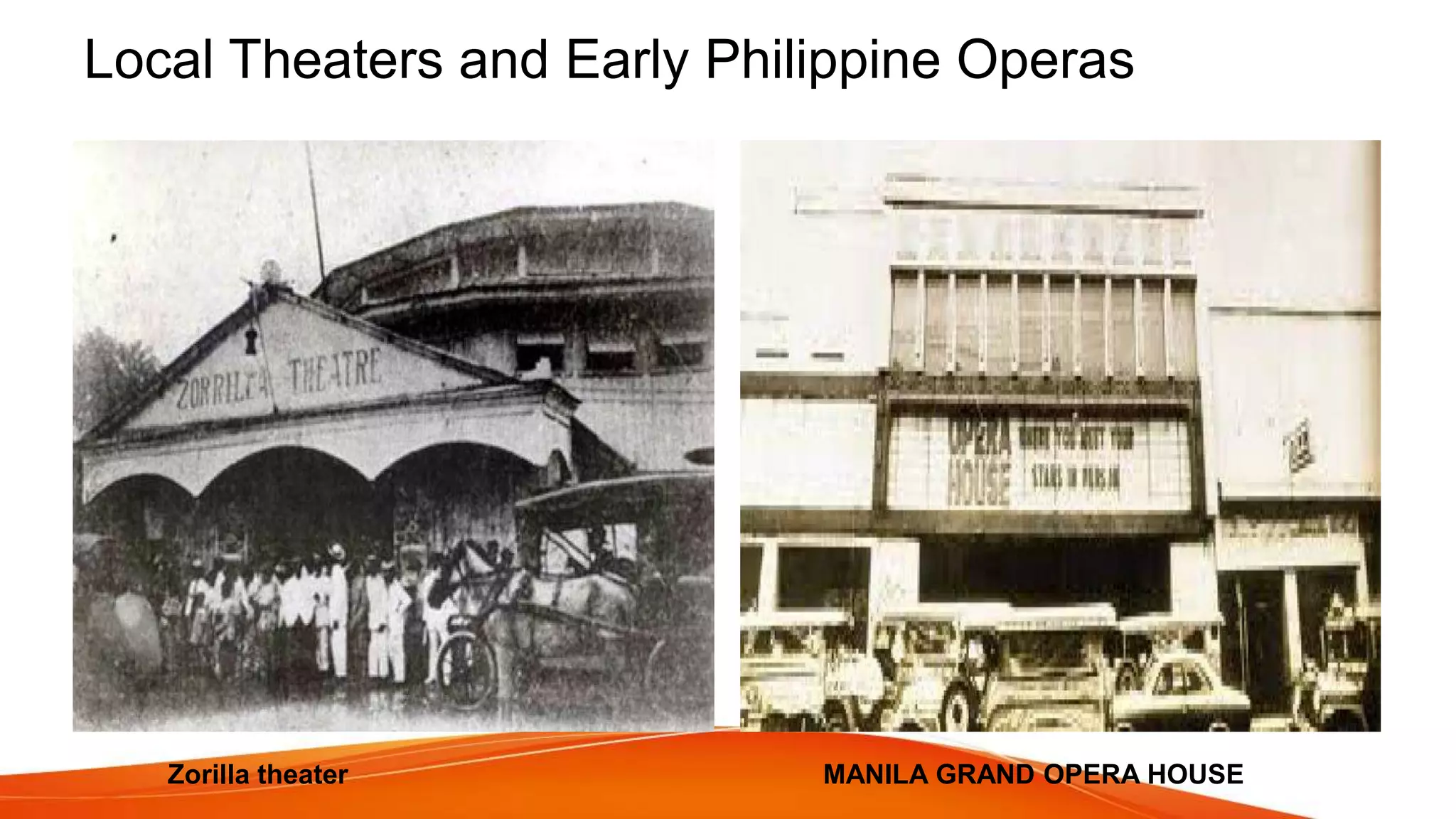 Local Theaters and Early Philippine Operas
Zorilla theater MANILA GRAND OPERA HOUSE
 
