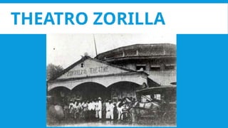 THEATRO ZORILLA
 