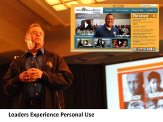 Leaders Experience Personal Use