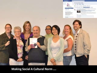 Making Social A Cultural Norm …. 