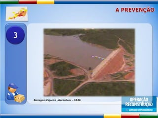 A PREVENÇÃO3Barragem Cajueiro - Garanhuns – 18.06