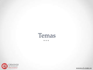 www.ci.com.sv
Temas
 