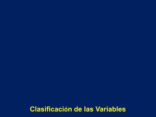 Clasificación de las Variables
 
