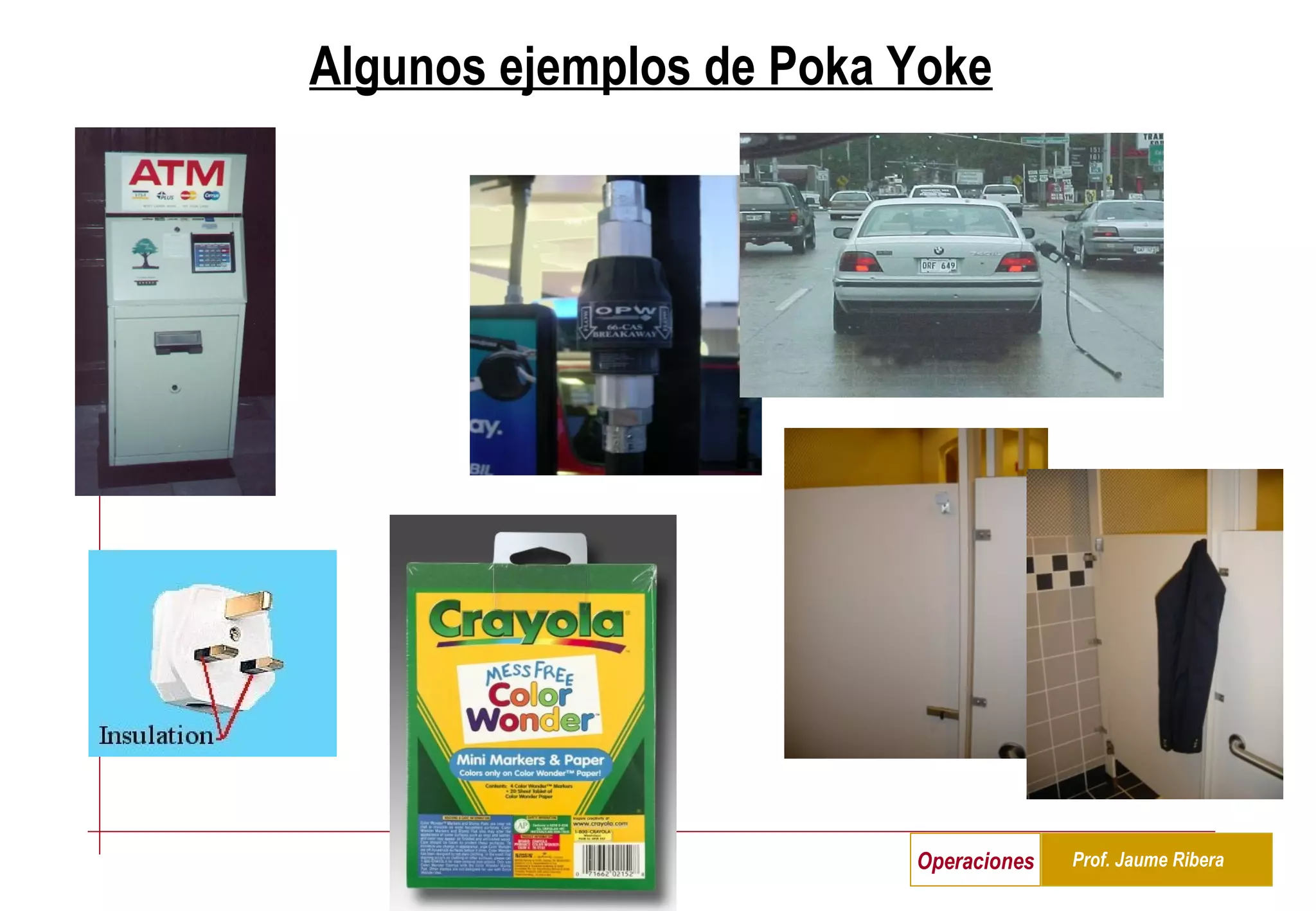 Algunos ejemplos de Poka Yoke 