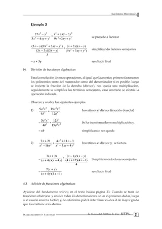 Guía Didáctica: Matemáticas I



       Ejemplo 3


                                                      se procede a fac...